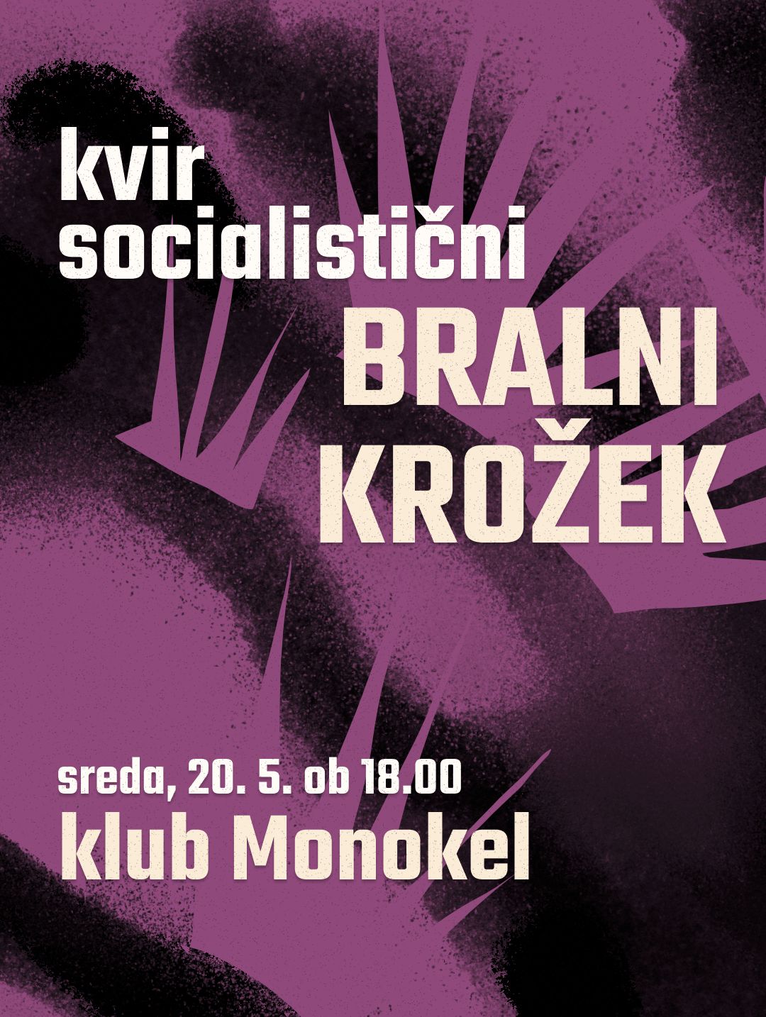 Letak z rozain črnim ozadjem. Zgoraj piše: kvir socialistični bralni krožek, spodaj pa: sreda, 20. 5. ob 18.00, klub Monokel.
