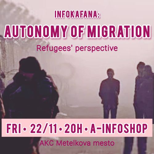 Infokafana: AoM – the Autonomy of Migration (refugees' perspective)