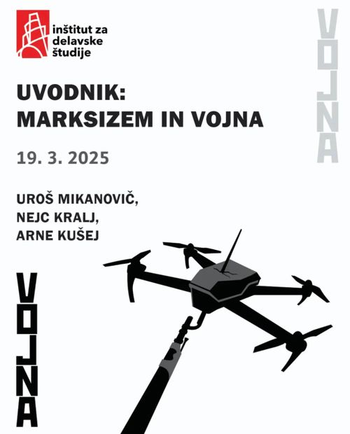 uvodnik: MARKSIZEM IN VOJNA // Inštitut za delavske študije