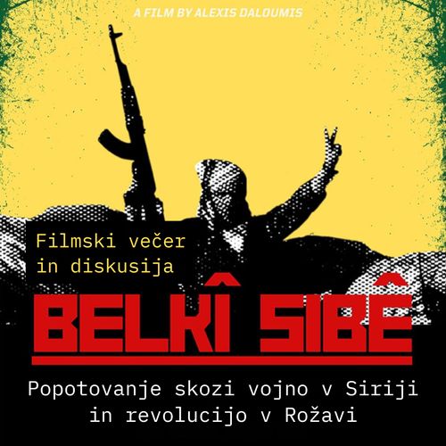 Belkî Sibê – potovanje skozi sirsko vojno in revolucijo v Rožavi