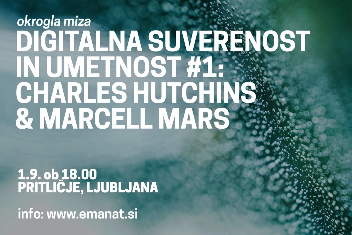 Digitalna suverenost in umetnost #1: Charles Hutchins & Marcell Mars