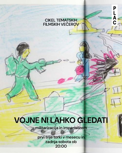 VOJNE NI LAHKO GLEDATI // filmski večeri - militarizacija in imperializem